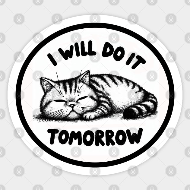 I will do it tomorrow Sticker by Sketchy